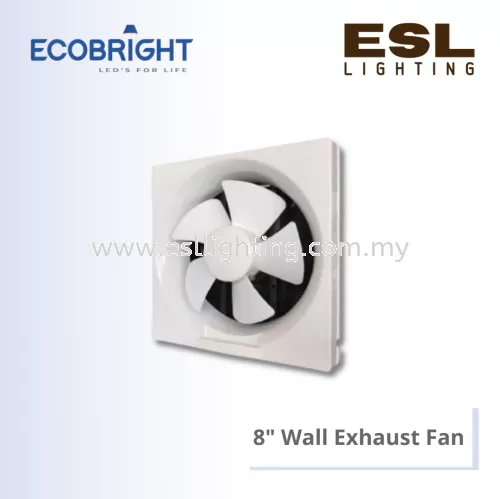 ECOBRIGHT 8" Wall Exhaust Fan 28W - WFM-200 [SIRIM]