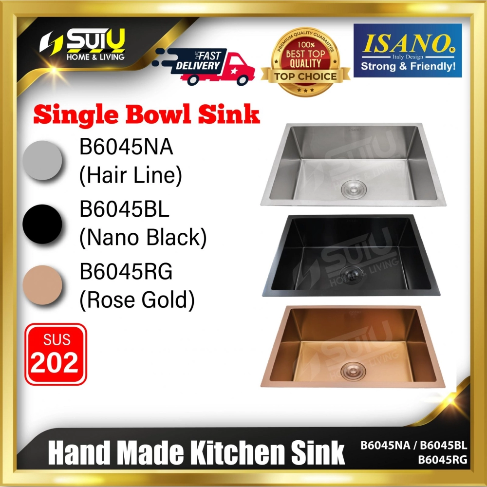 ISANO B6045NA / B6045BL / B6045RG Hand Made Kitchen Sink Single Bowl (Hair Line/ Nano Black/ Rose Gold)
