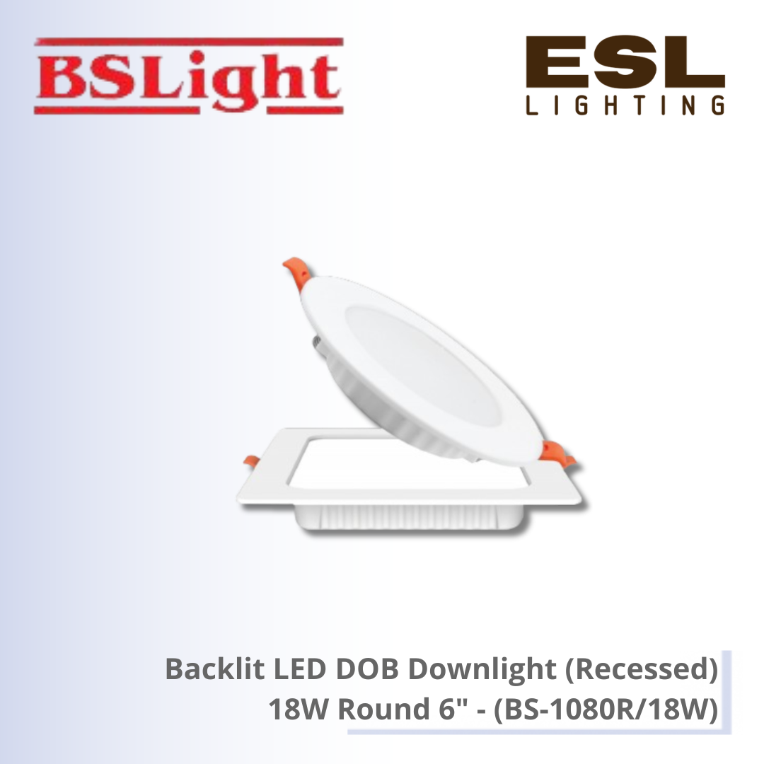 BSLight Backlit LED DOB Downlight (Recessed) 18W Round 6" - BS-1080R/18W [SIRIM]