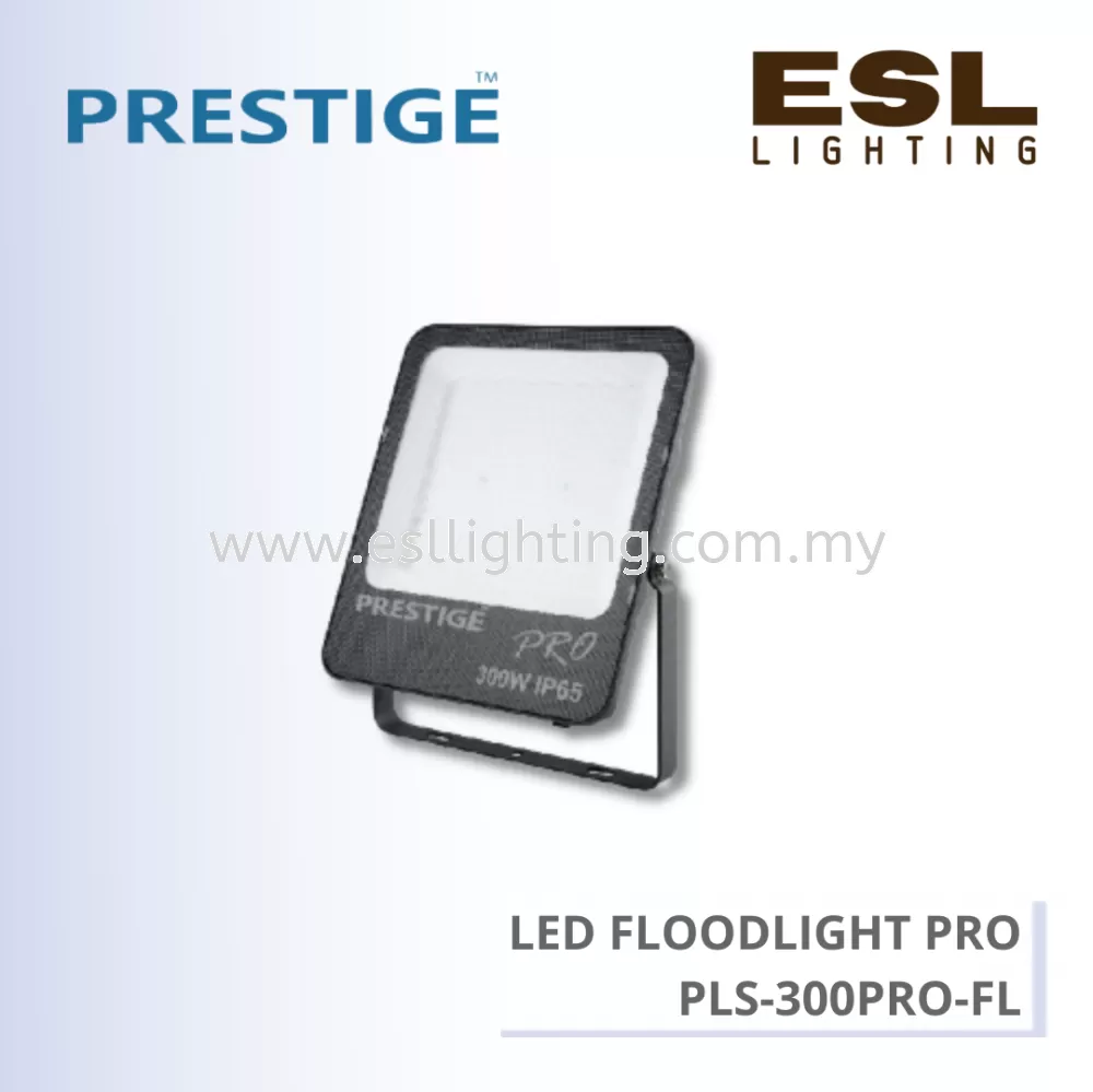 PRESTIGE PRO LED FLOODLIGHT 300W - PLS-300PRO-FL IP65 [SIRIM]
