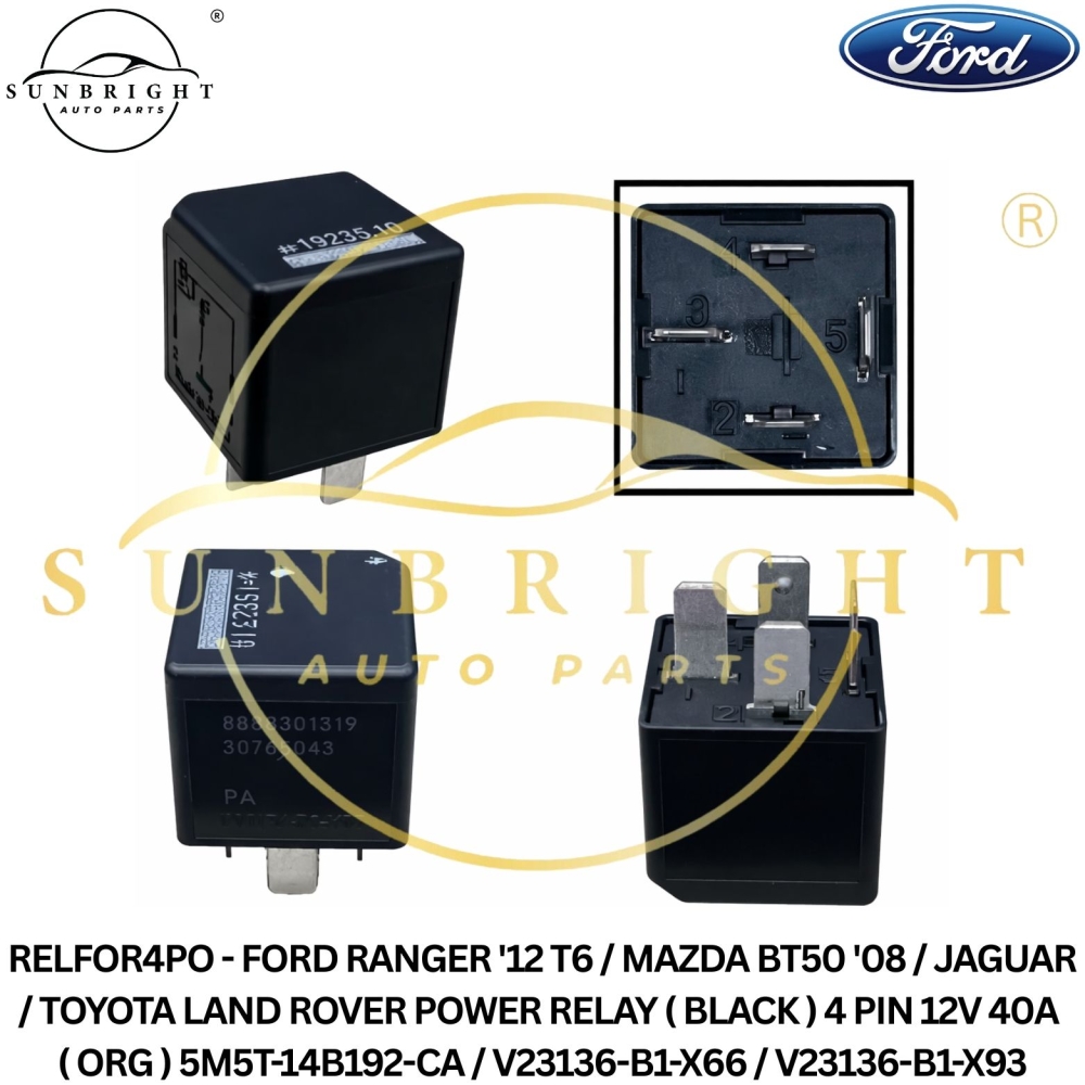 RELFOR4PO - FORD RANGER '12 T6 / MAZDA BT50 '08 / JAGUAR / TOYOTA LAND ROVER POWER RELAY ( BLACK ) 4 PIN 12V 40A ( ORG ) 5M5T-14B192-CA / V23136-B1-X66 / V23136-B1-X93