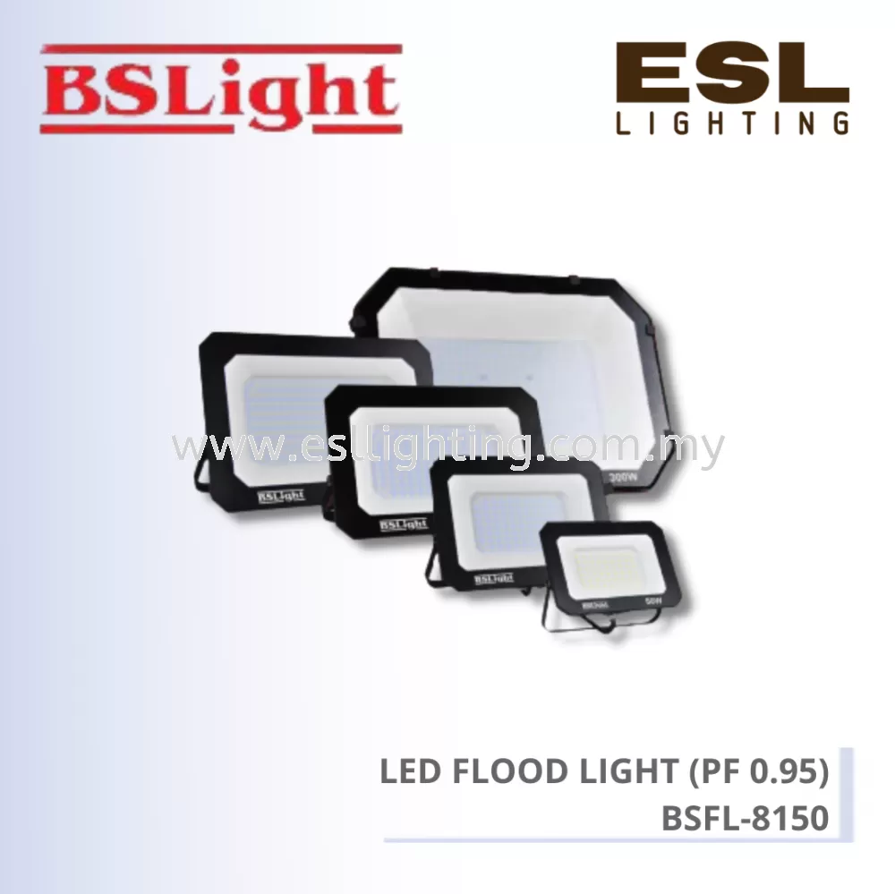 BSLIGHT LED Flood Light (PF 0.95) 150W - BSFL-8150 [SIRIM] IP65
