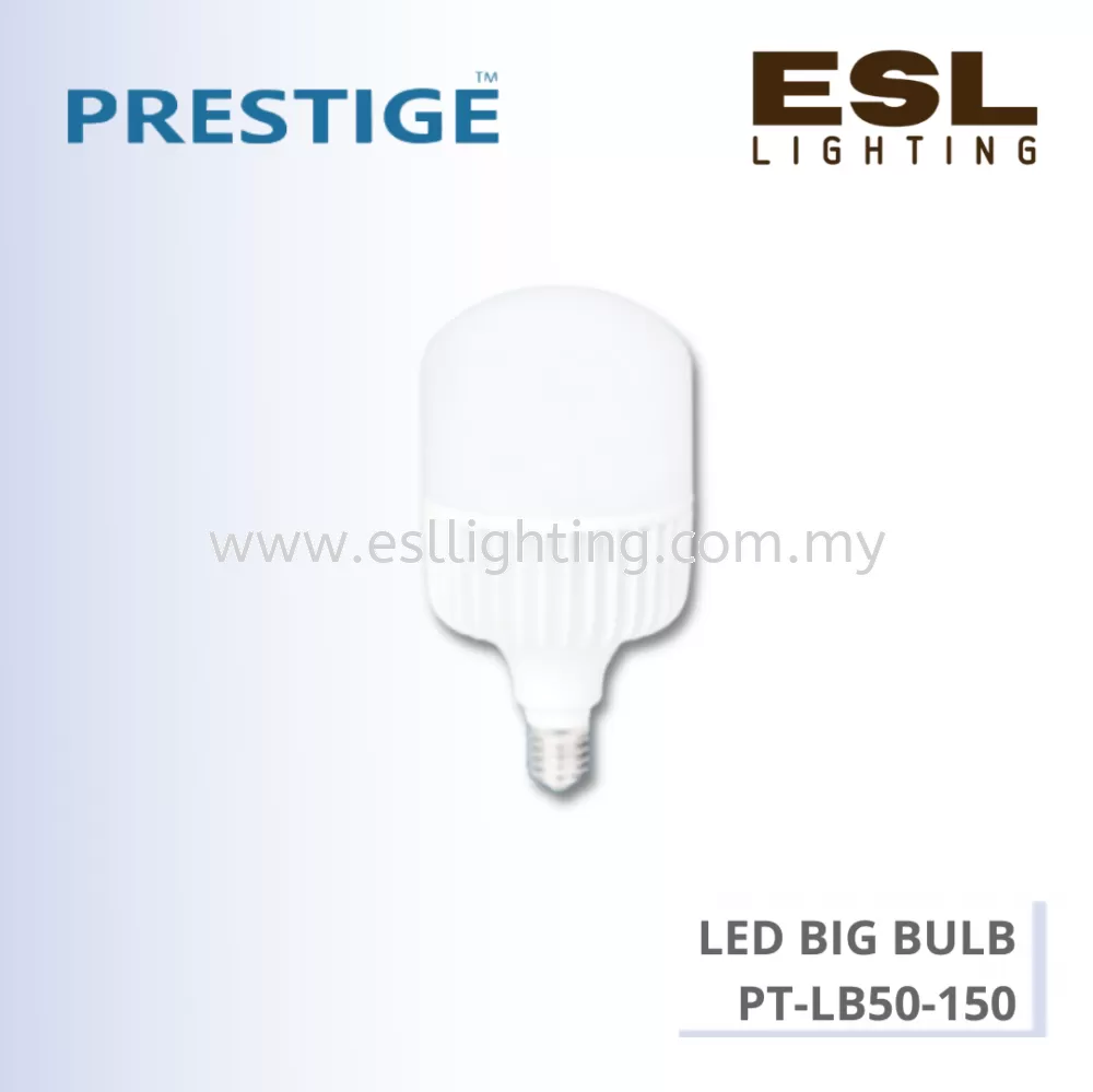 PRESTIGE LED BIG BULB E27 150W - PT-LB50-150