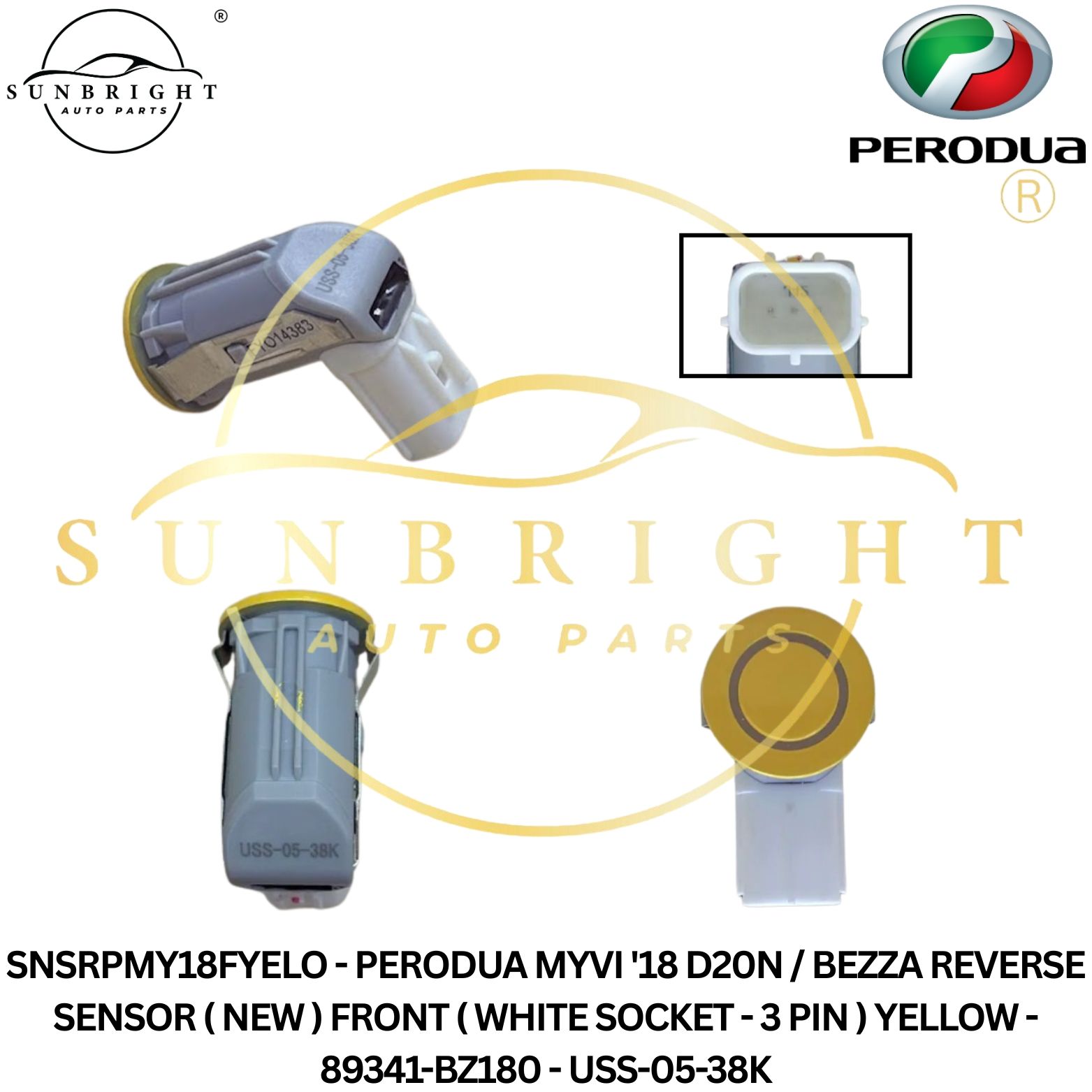 SNSRPMY18FYELO - PERODUA MYVI '18 D20N / BEZZA REVERSE SENSOR ( NEW ) FRONT ( WHITE SOCKET - 3 PIN ) YELLOW - 89341-BZ180 - USS-05-38K