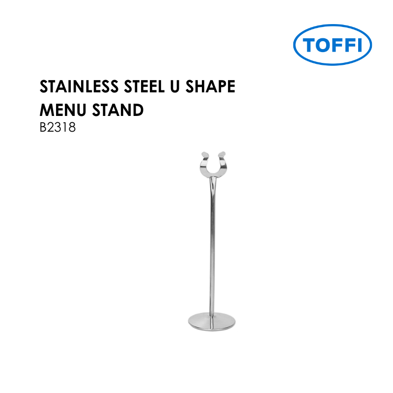 TOFFI B2300 STAINLESS STEEL U SHAPE MENU STAND B2318