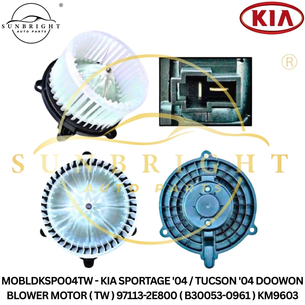MOBLDKSPO04TW - KIA SPORTAGE '04 / TUCSON '04 DOOWON BLOWER MOTOR ( TW ) 97113-2E800 ( B30053-0961 ) KM9603