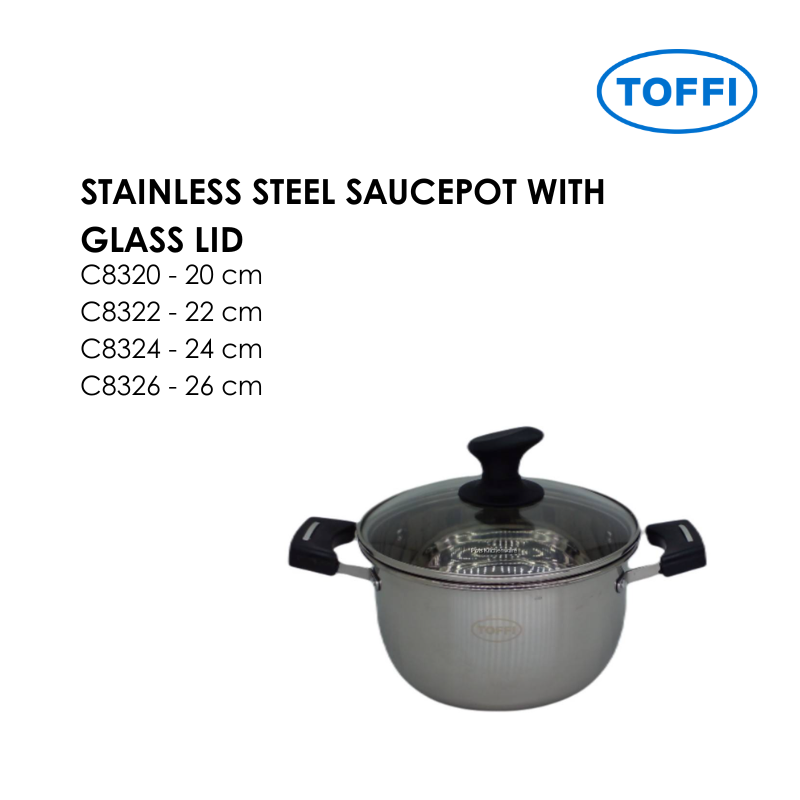 TOFFI C8300 STAINLESS STEEL SAUCEPOT WITH GLASS LID C8320 C8322 C8324 C8326