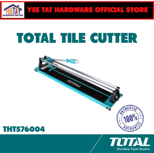 [ TOTAL ] THT576004 Tile Cutter 600MM - YEE TAT HARDWARE SDN BHD