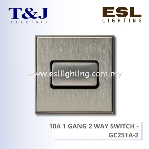 T&J SWITCHES TITANIUM SERIES 10A 1 GANG 2 WAY SWITCH - GC251A-2-BFSS GC251A-2-BFMR GC251A-2-BSBL