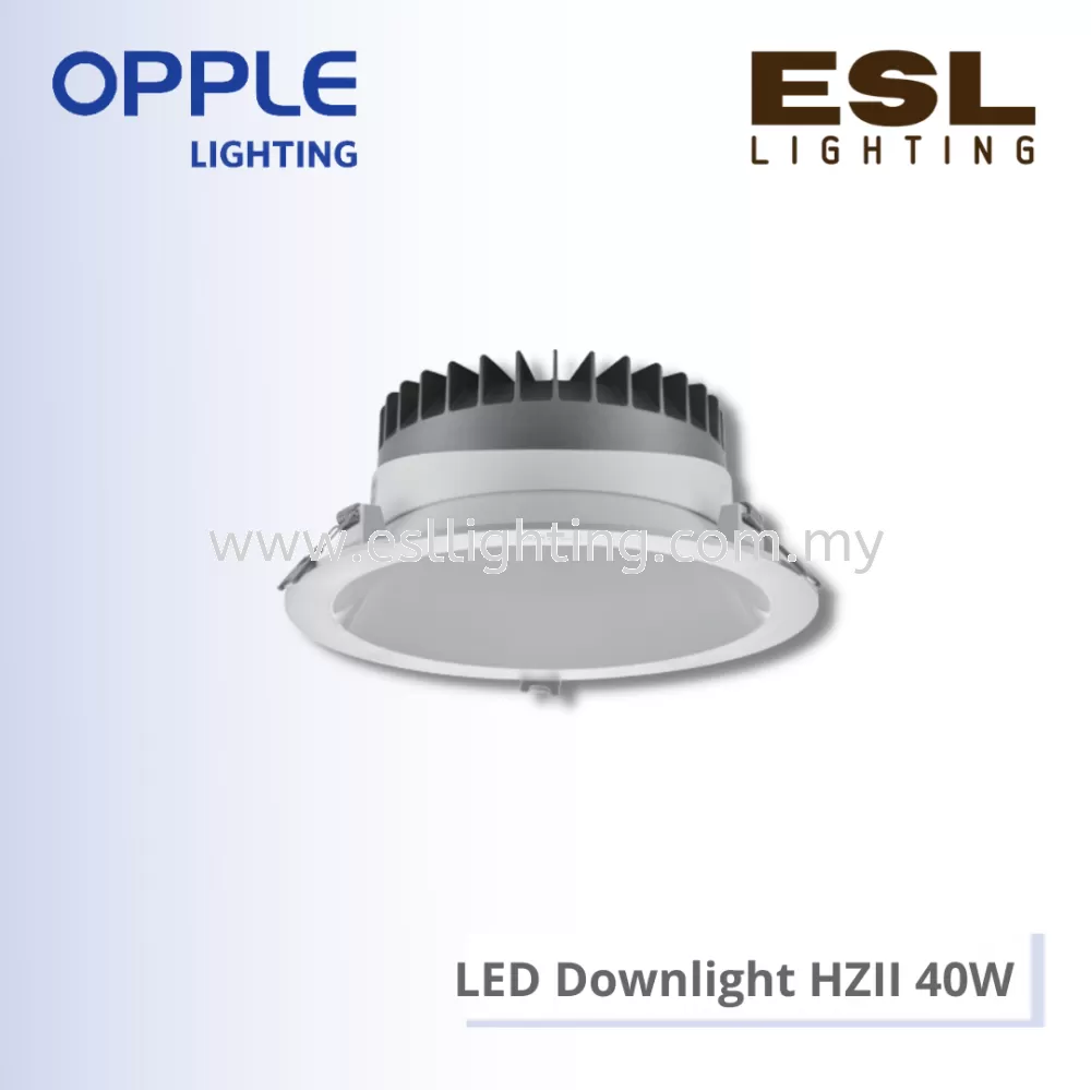 OPPLE LED Downlight HZII 40W - 540001040210 / 540001040310 / 540001040410