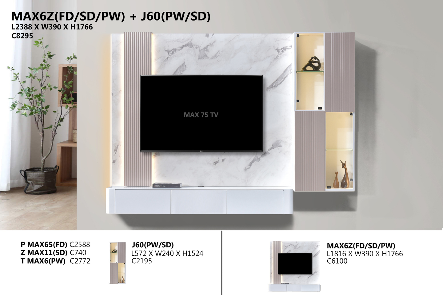 WALL TV CABINET - MAX6Z(FD/SD/PW) + J60(PW/SD)