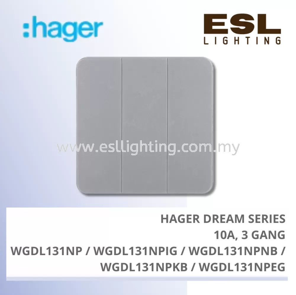 HAGER Dream Series - 10A 3 GANG - WGDL131NP / WGDL131NPIG /WGDL131NPNB / WGDL131NPKB / WGDL131NPEG