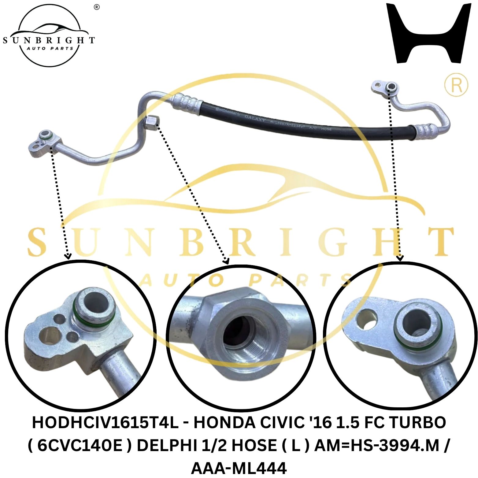 HODHCIV1615T4L - HONDA CIVIC '16 1.5 FC TURBO ( 6CVC140E ) DELPHI 1/2 HOSE ( L ) AM=HS-3994.M / AAA-ML444