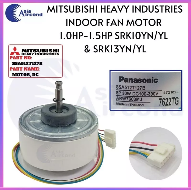MITSUBISHI HEAVY INDUSTRIES AIRCOND INDOOR DC FAN MOTOR 1.0HP - 1.5HP SSA512T127B ARW7603MJ FOR SRK10YN SRK10YL SRK13YN SRK13YL REPLACEMENT PART