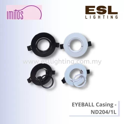 IMITOS EYEBALL CASING - ND204/1L