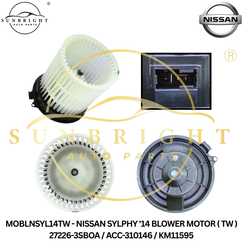 MOBLNSYL14TW - NISSAN SYLPHY '14 BLOWER MOTOR ( TW ) 27226-3SBOA / ACC-310146 / KM11595