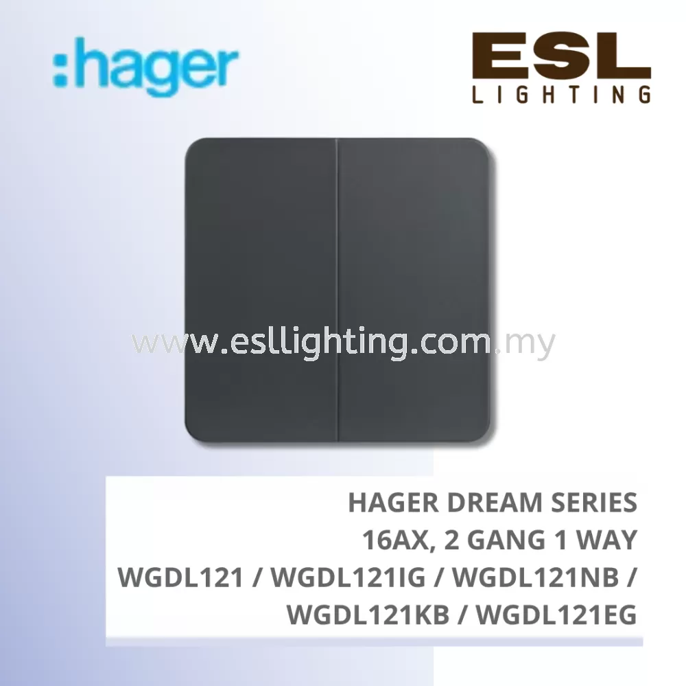 HAGER Dream Series - 16AX 2 GANG 1 WAY - WGDL121 / WGDL121IG / WGDL121NB / WGDL121KB / WGDL121EG