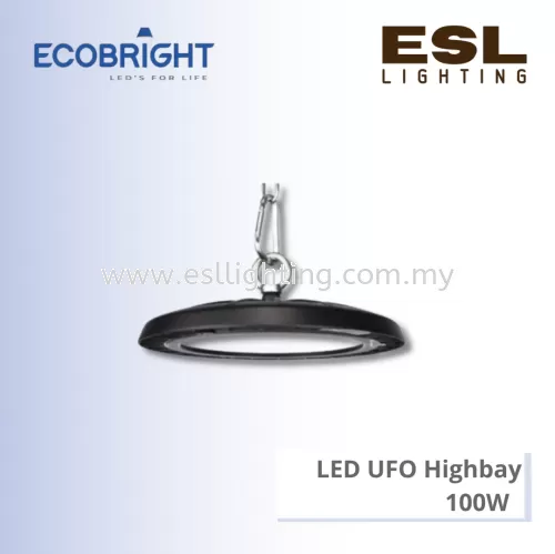 ECOBRIGHT LED UFO Highbay 100W -EB-HBL-02 [SIRIM] IP65