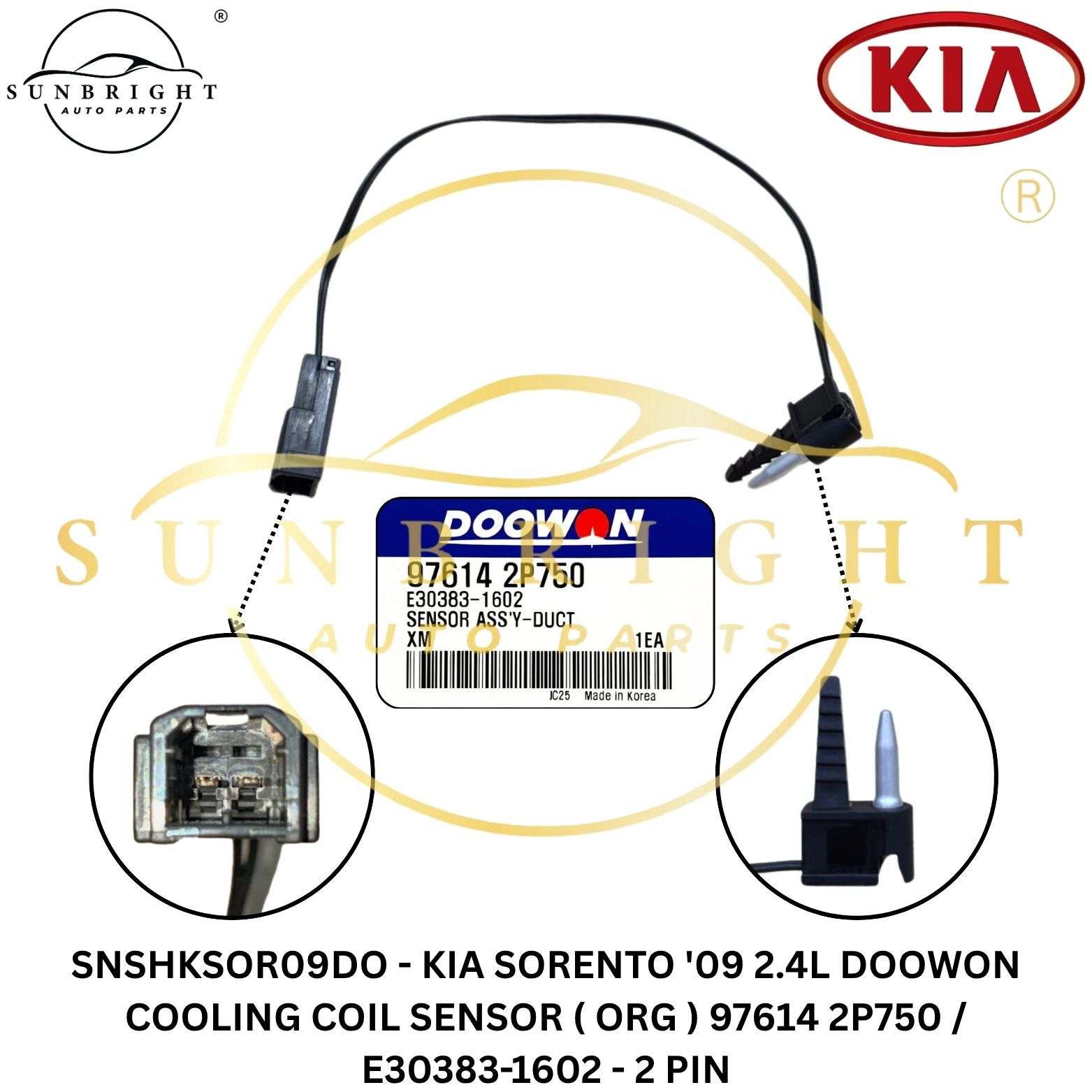 SNSHKSOR09DO - KIA SORENTO '09 2.4L DOOWON COOLING COIL SENSOR ( ORG ) 97614 2P750 / E30383-1602 - 2 PIN