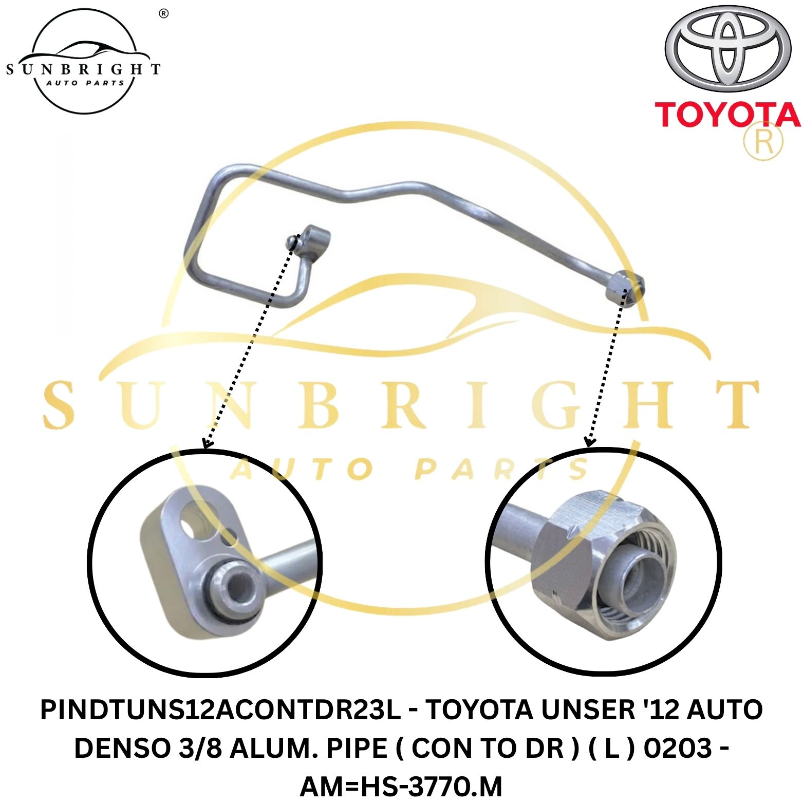 PINDTUNS12ACONTDR23L - TOYOTA UNSER '12 AUTO DENSO 3/8 ALUM. PIPE ( CON TO DR ) ( L ) 0203 - AM=HS-3770.M