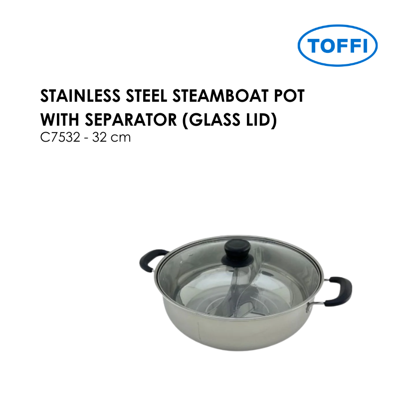 TOFFI C7500 STAINLESS STEEL STEAMBOAT POT WITH SEPARATOR (GLASS LID) C7532