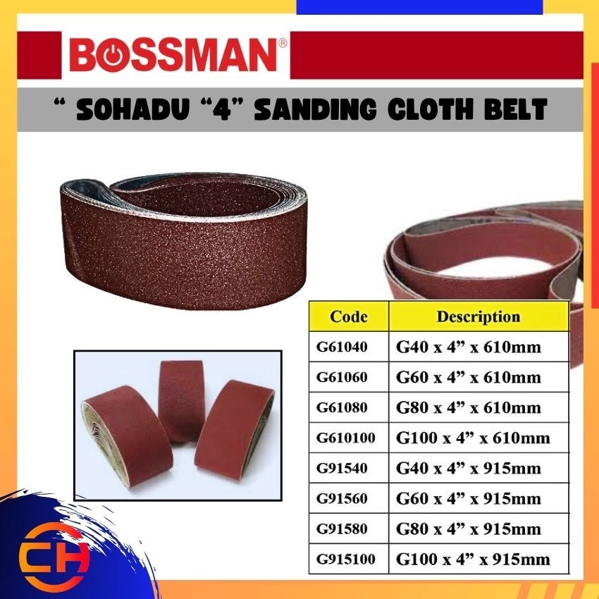 BOSSMAN SMS & SOHADU SAND PAPER PAPER / CLOTH G61040/ G61060/ G61080/ G610100/ G91540/ G91560/ G91580/ G915100 "  SOHADU "4" SANDING CLOTH BELT ( ALUMINIUM OXIDE )