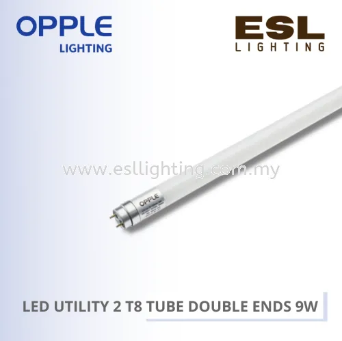 OPPLE LED UTILITY T8 TUBE (DOUBLE END) 9W 3000K / 4000K / 6500K