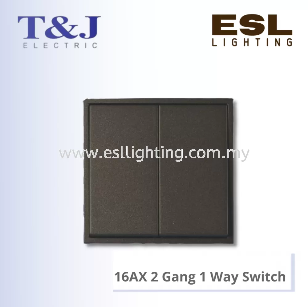 T&J MINIMALIST SERIES 16AX 2 Gang 1 Way Switch - EB2712 / EB2712-SBL / EB2712-MSB / EB2712-MSL