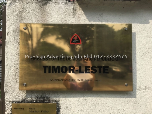 CHEMICAL ETCHING SIGN (TIMOR-LESTE EMBASSY, KL, 2017)