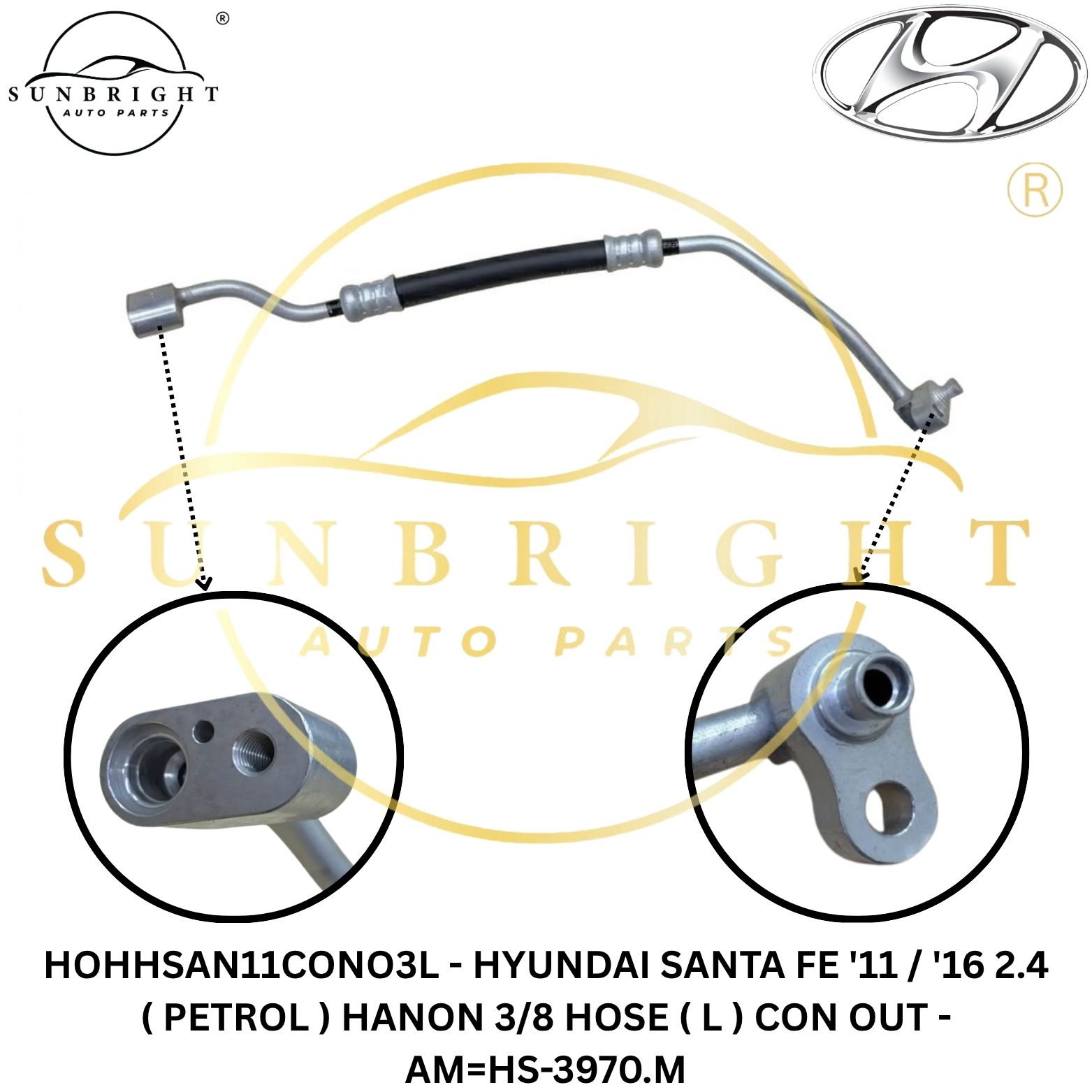 HOHHSAN11CONO3L - HYUNDAI SANTA FE '11 / '16 2.4 ( PETROL ) HANON 3/8 HOSE ( L ) CON OUT - AM=HS-3970.M