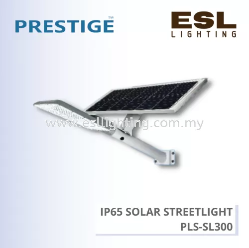 PRESTIGE IP65 SOLAR STREETLIGHT 300W - PLS-SL300