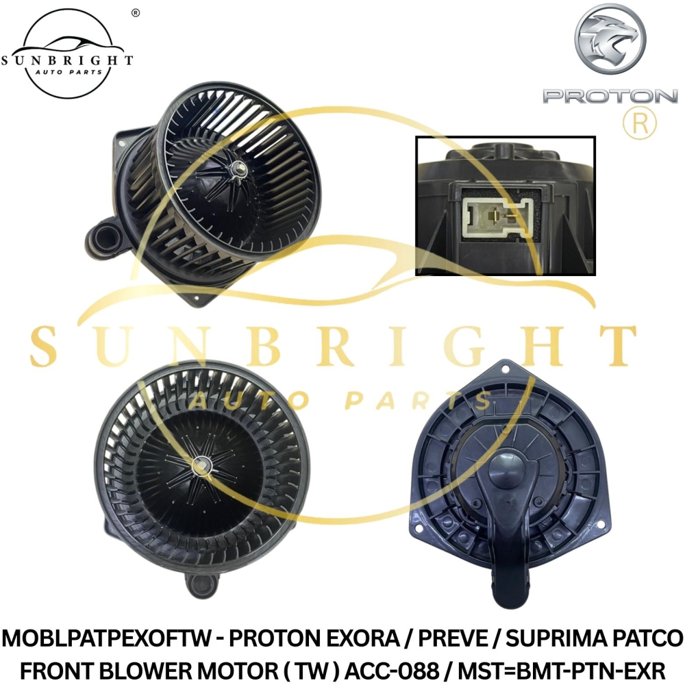 MOBLPATPEXOFTW - PROTON EXORA / PREVE / SUPRIMA PATCO FRONT BLOWER MOTOR ( TW ) ACC-088 / MST=BMT-PTN-EXR