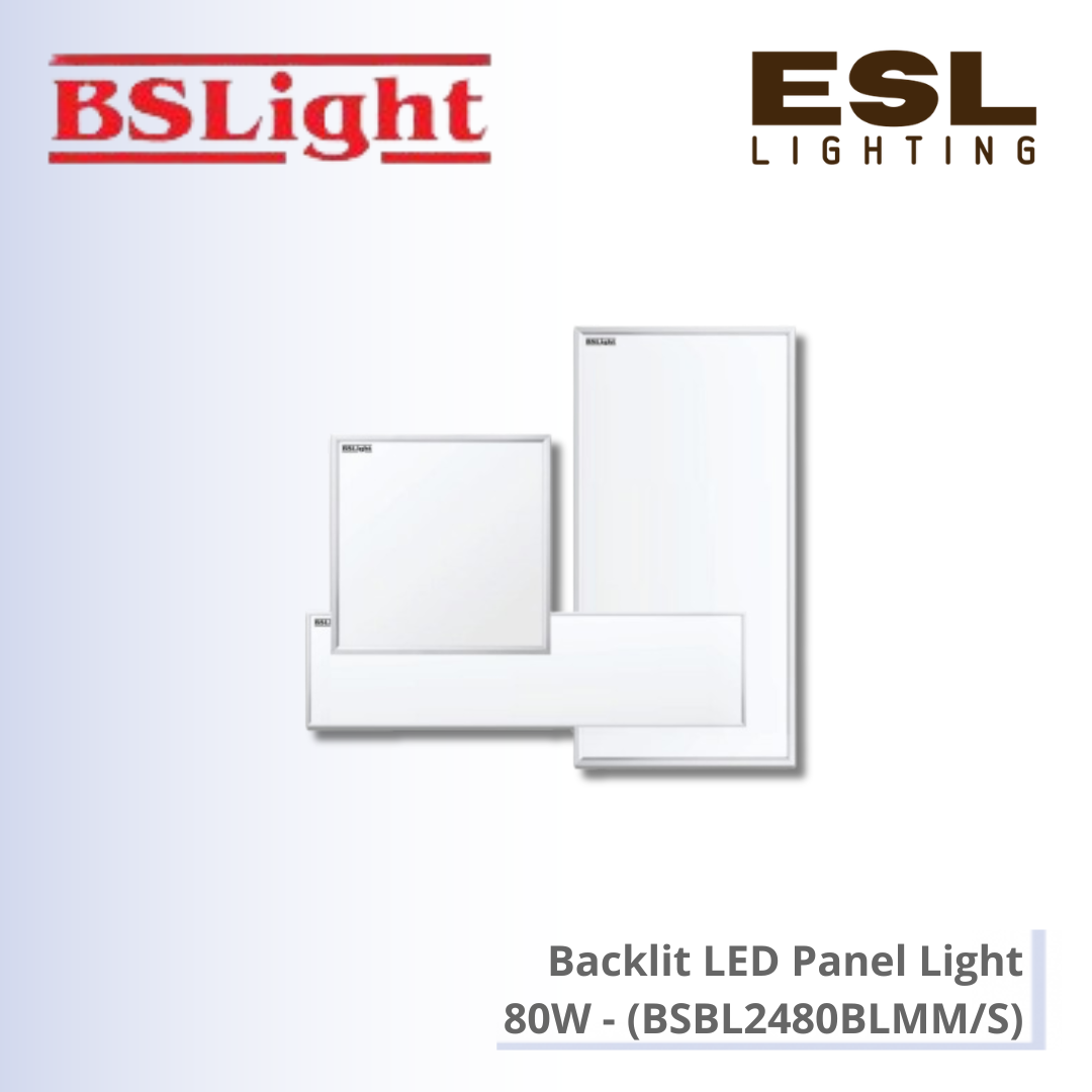 BSLight Backlit LED Panel Light 80W - BSBL2480BLMM/S [SIRIM]