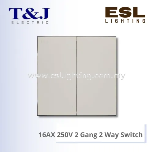 T&J HARMONY SERIES 16AX 250V 2 Gang 2 Way Switch - EA2712-2 / EA2712-2-SBL / EA2712-2-MSB / EA2712-2-MSL