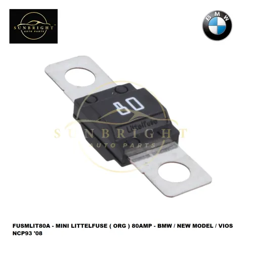 FUSMLIT80A - MINI LITTELFUSE ( ORG ) 80AMP - BMW / NEW MODEL / VIOS NCP93 '08