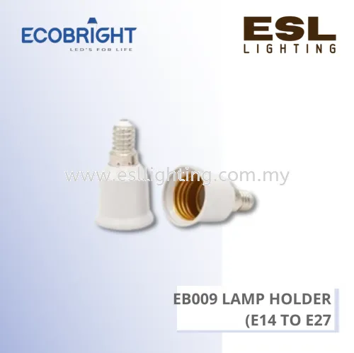 ECOBRIGHT EB009 Lamp Holder - (E14 TO E27)