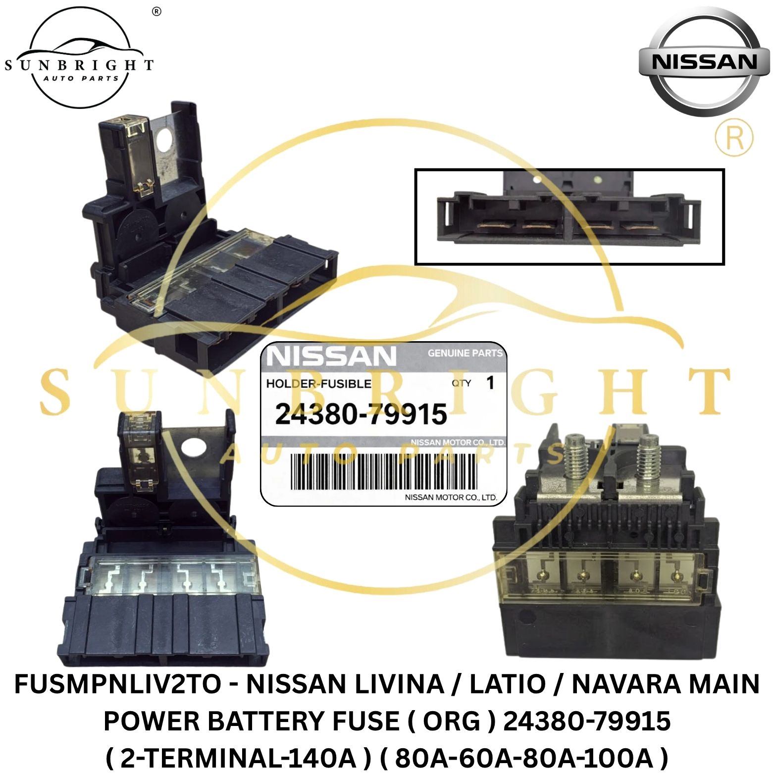 FUSMPNLIV2TO - NISSAN LIVINA / LATIO / NAVARA MAIN POWER BATTERY FUSE ( ORG ) 24380-79915 ( 2-TERMINAL-140A ) ( 80A-60A-80A-100A )