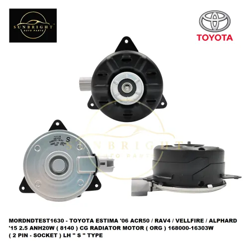 MORDNDTEST1630 - TOYOTA ESTIMA '06 ACR50 / RAV4 / VELLFIRE / ALPHARD '15 2.5 ANH20W ( 8140 ) CG RADIATOR MOTOR ( ORG ) 168000-16303W ( 2 PIN - SOCKET ) LH " S " TYPE