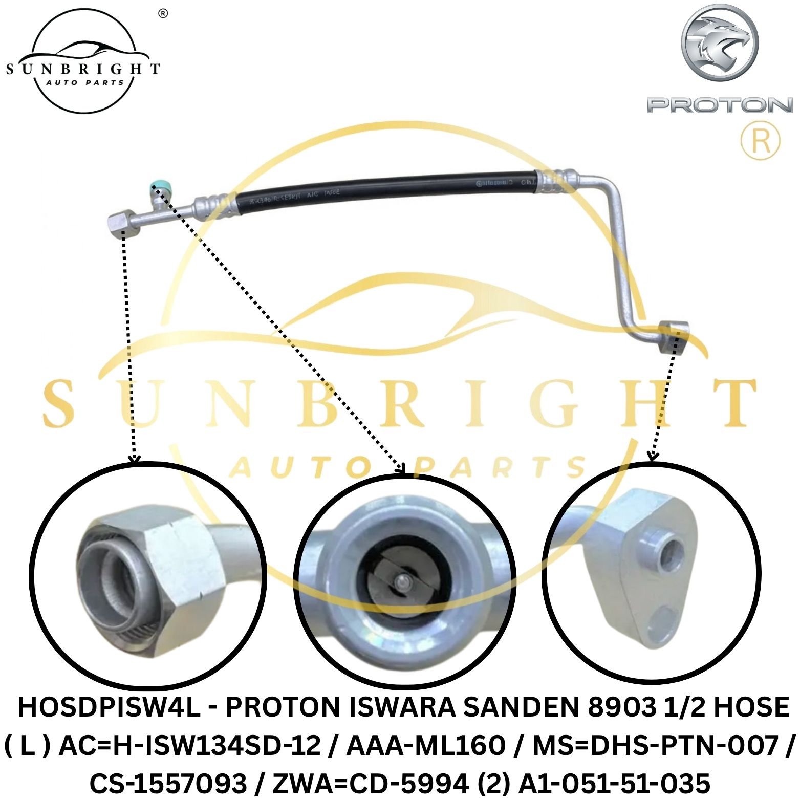 HOSDPISW4L - PROTON ISWARA SANDEN 8903 1/2 HOSE ( L ) AC=H-ISW134SD-12 / AAA-ML160 / MS=DHS-PTN-007 / CS-1557093 / ZWA=CD-5994