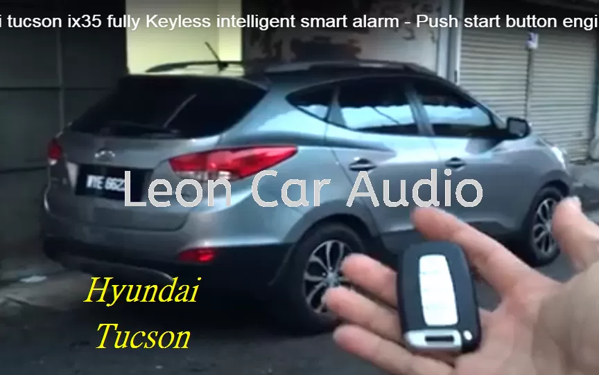 hyundai tucson PKE fully Keyless intelligent smart alarm system with Push start button and engine auto start