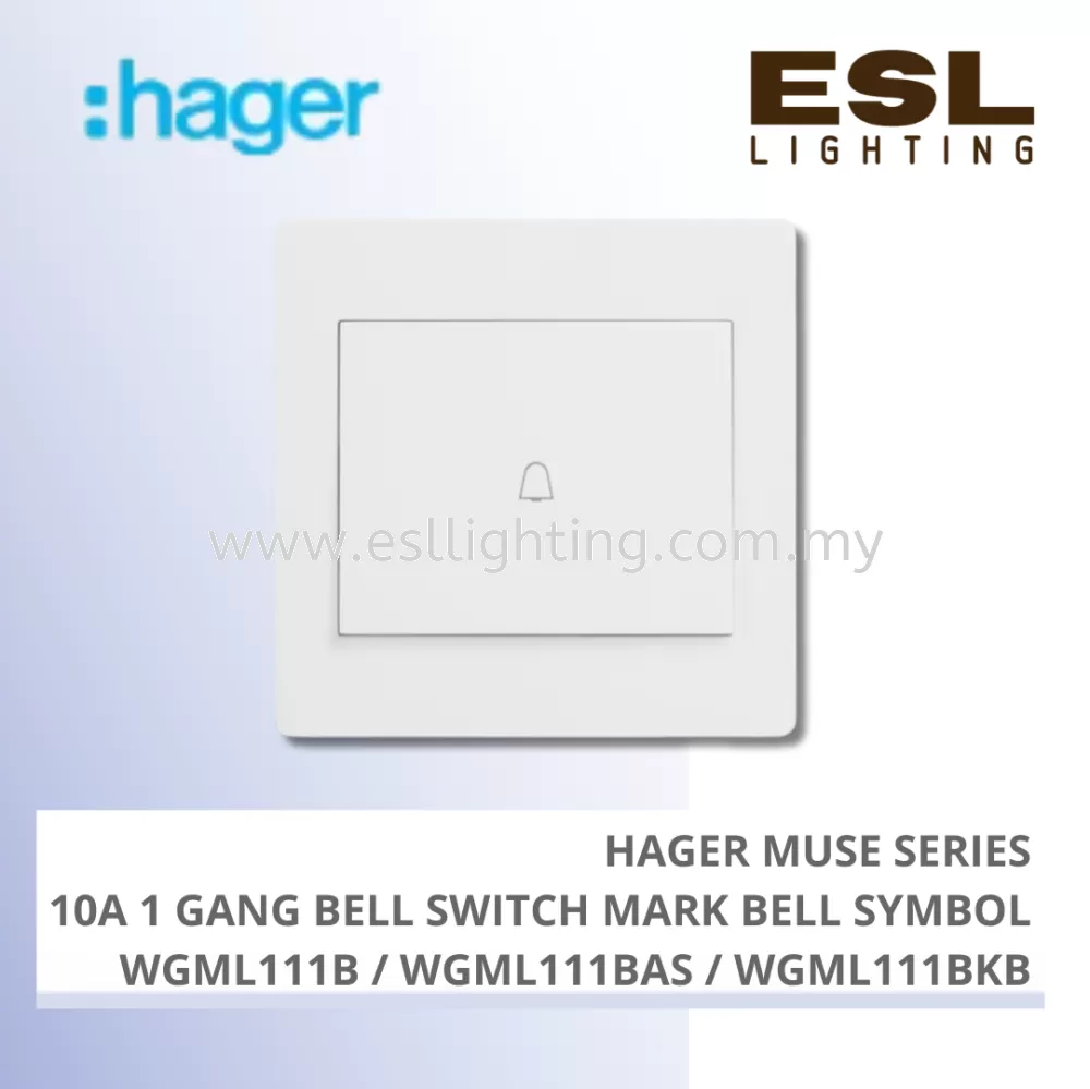 HAGER Muse Series - 10A 1 gang bell switch mark bell symbol - WGML111B / WGML111BAS / WGML111BKB