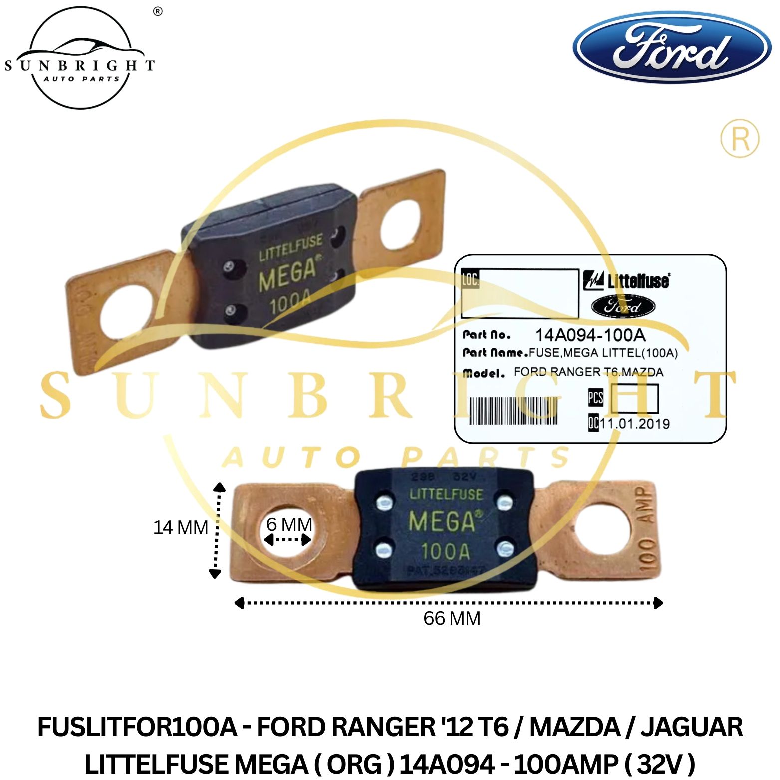 FUSLITFOR100A - FORD RANGER '12 T6 / MAZDA / JAGUAR LITTELFUSE MEGA ( ORG ) 14A094 - 100AMP ( 32V )