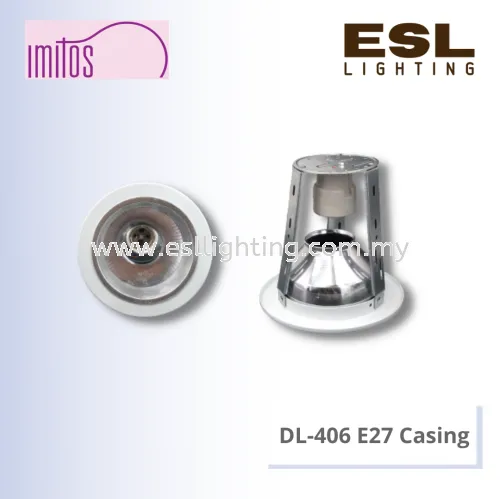 IMITOS DL-406 E27 CASING