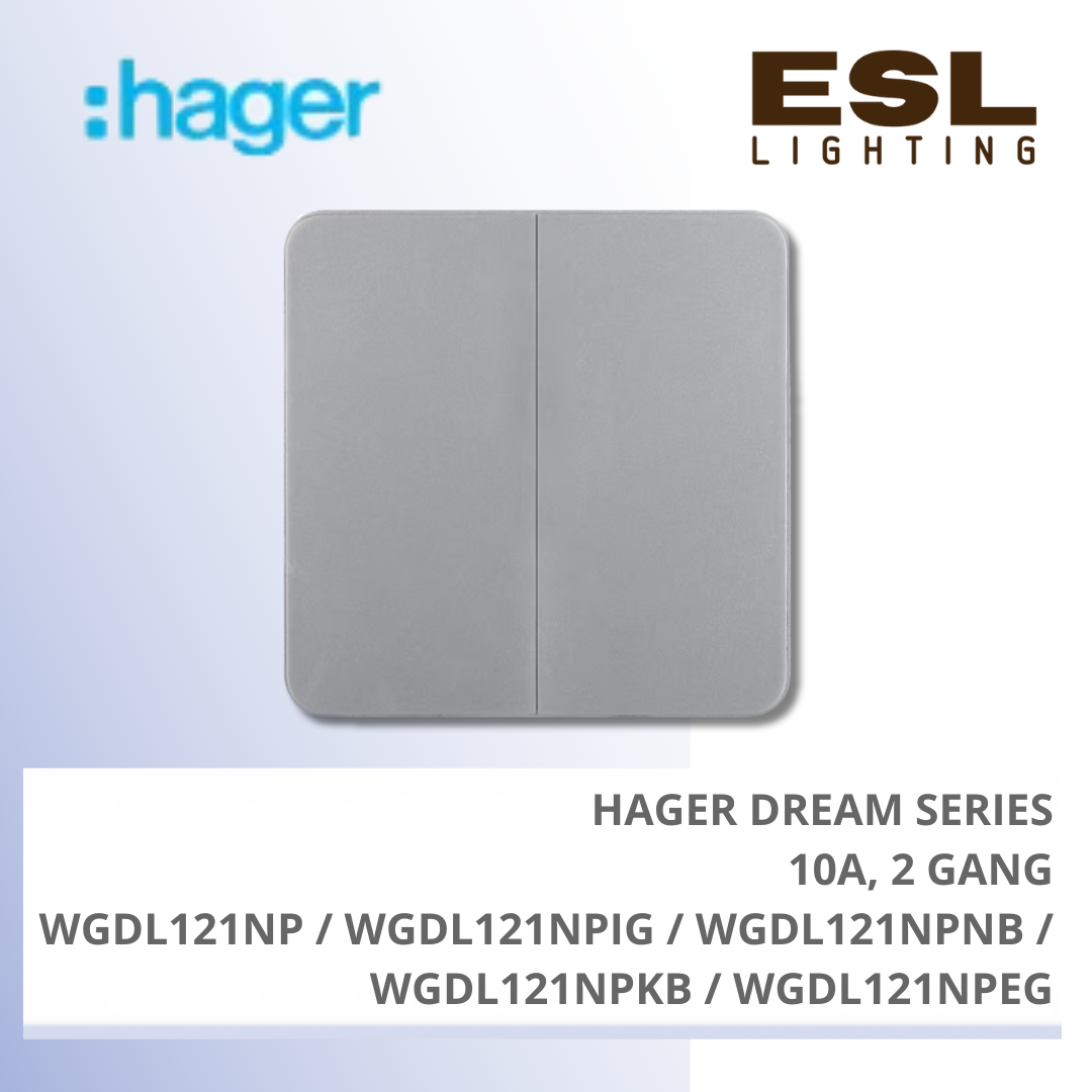 HAGER Dream Series - 10A 2 GANG - WGDL121NP / WGDL121NPIG /WGDL121NPNB / WGDL121NPKB / WGDL121NPEG