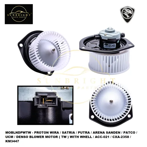 MOBLNDPWTW - PROTON WIRA  SATRIA  PUTRA  ARENA SANDEN  PATCO  UCM  DENSO BLOWER MOTOR ( TW ) WITH WHELL  ACC-021  CXA-2358  KM3447