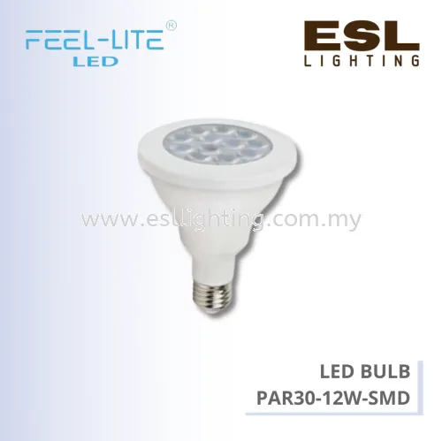 FEEL LITE LED BULB PAR30 12W - PAR30-12W-SMD