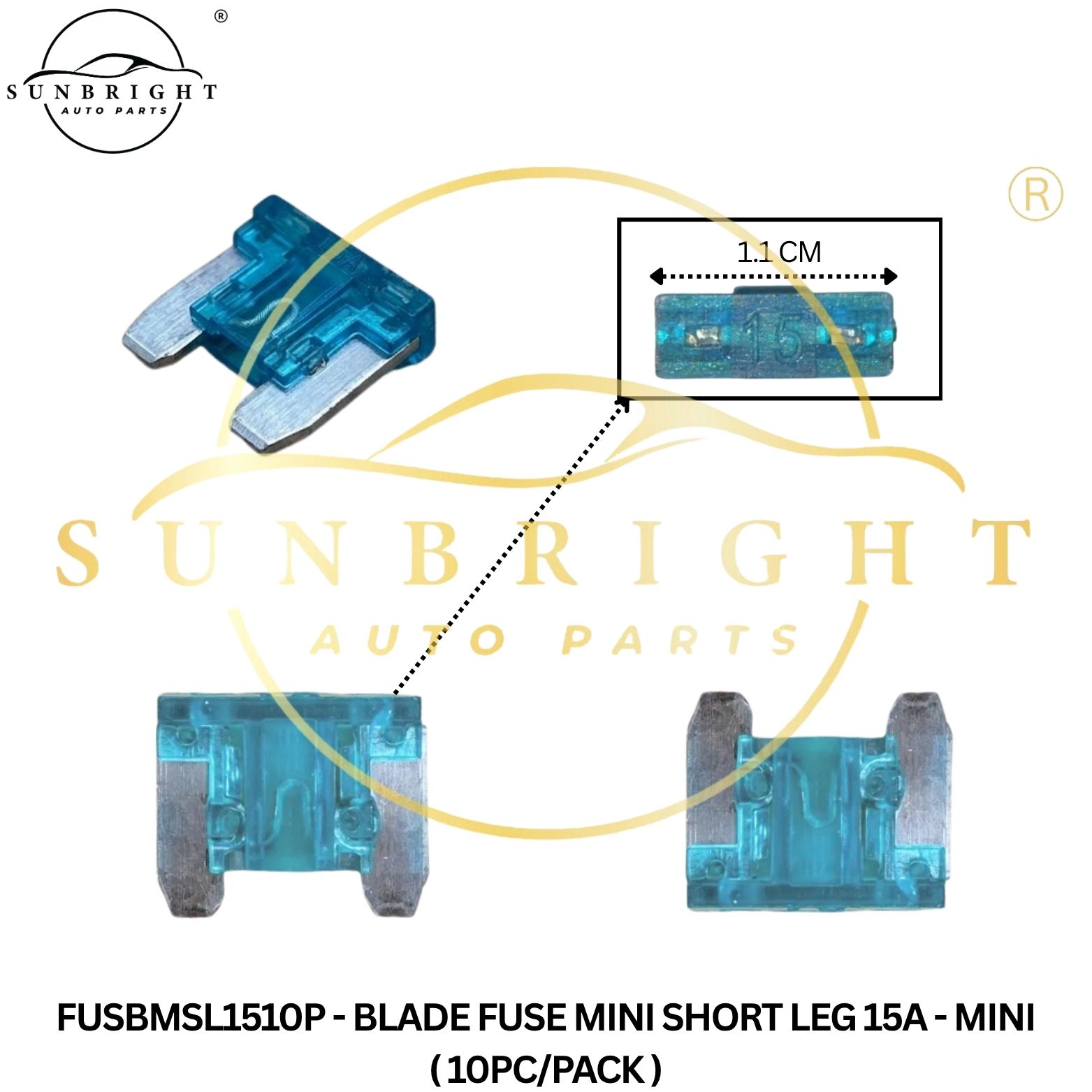 FUSBMSL1510P - BLADE FUSE MINI SHORT LEG 15A - MINI ( 10PC/PACK )