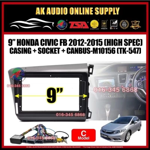 Honda Civic FB 2012 - 2015 ( High Spec - Model C ) Android Player 9" inch Casing + Socket with Canbus - M10156