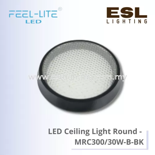 FEEL LITE LED CEILING LIGHT ROUND -  MRC300/30W-B-BK