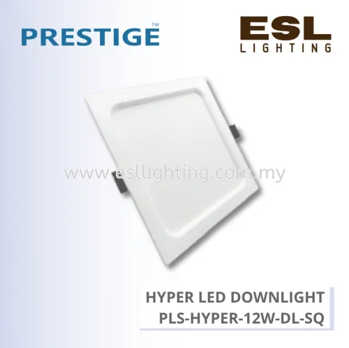 PRESTIG HYPER LED DOWNLIGHT SQUARE 12W 1200lm - PLS-HYPER-12W-DL-SQ